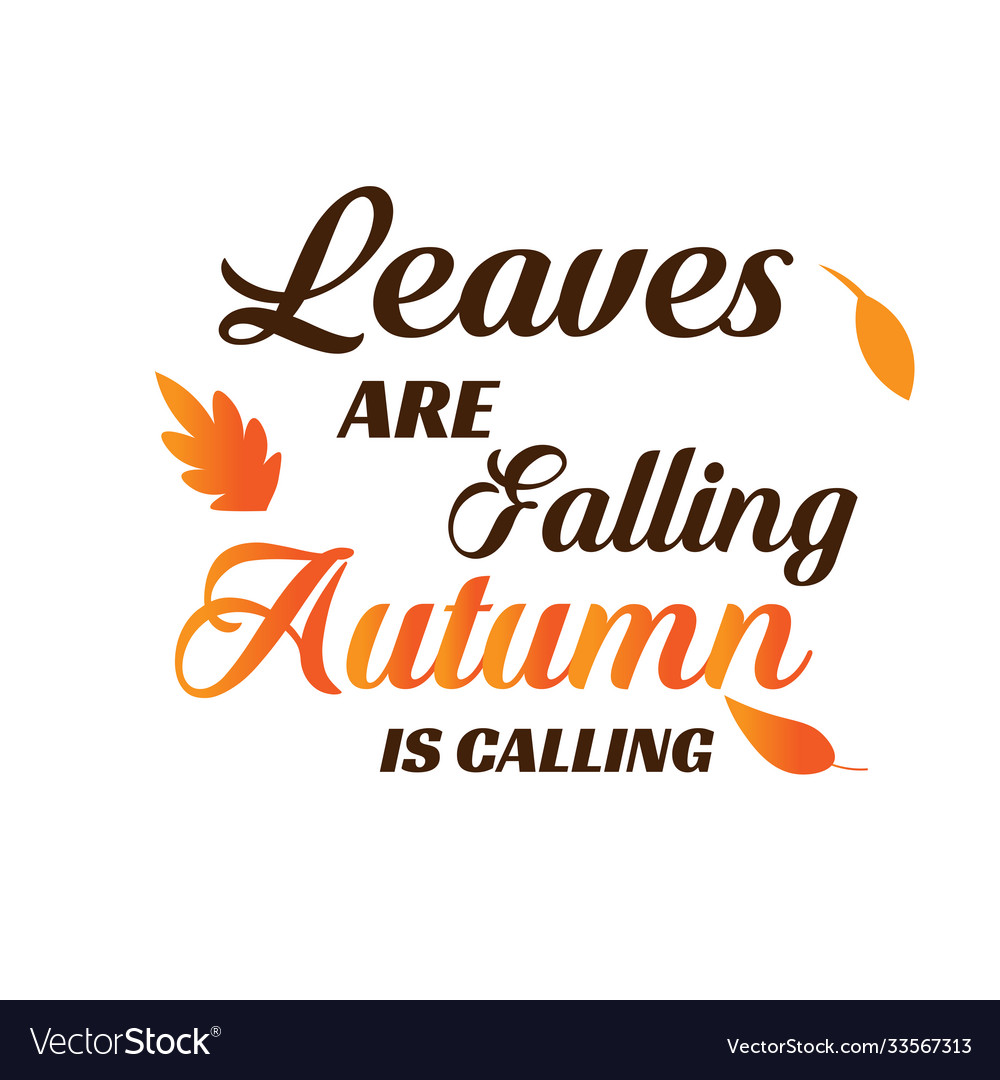 Leaves are falling autumn is calling Royalty Free Vector