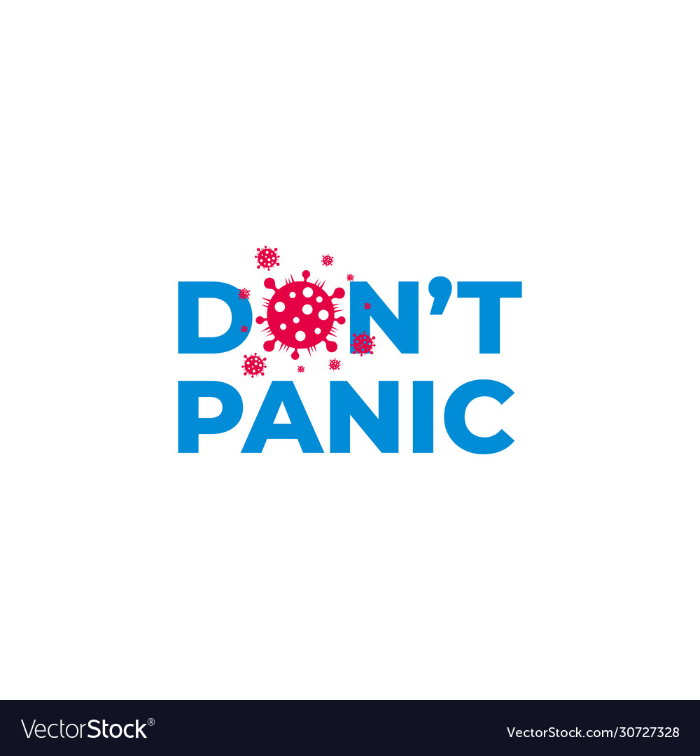 Text dont panic corona virus pandemic symbol