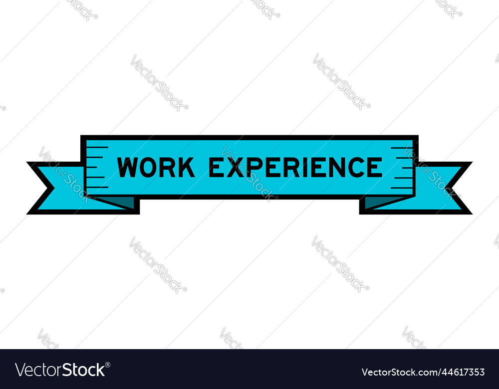 Ribbon label banner with word work experience Vector Image