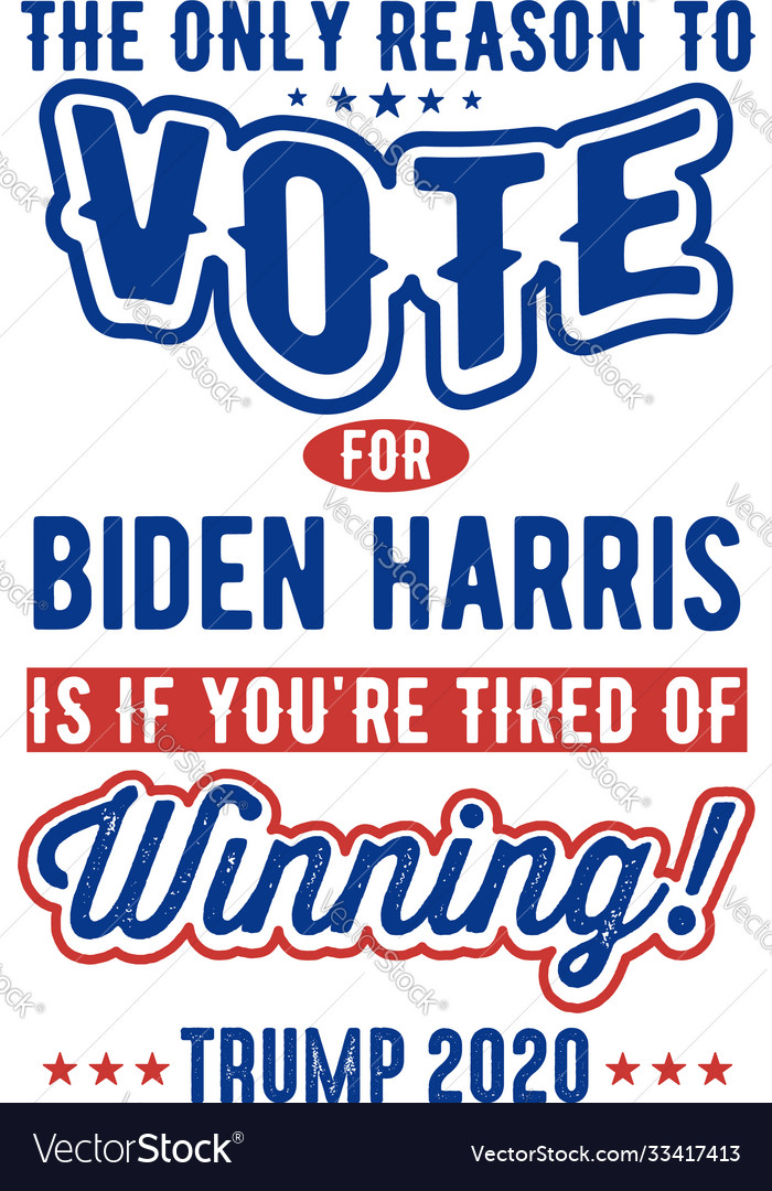 Vote For Biden Harris Typography T Shirt Design Vector Image