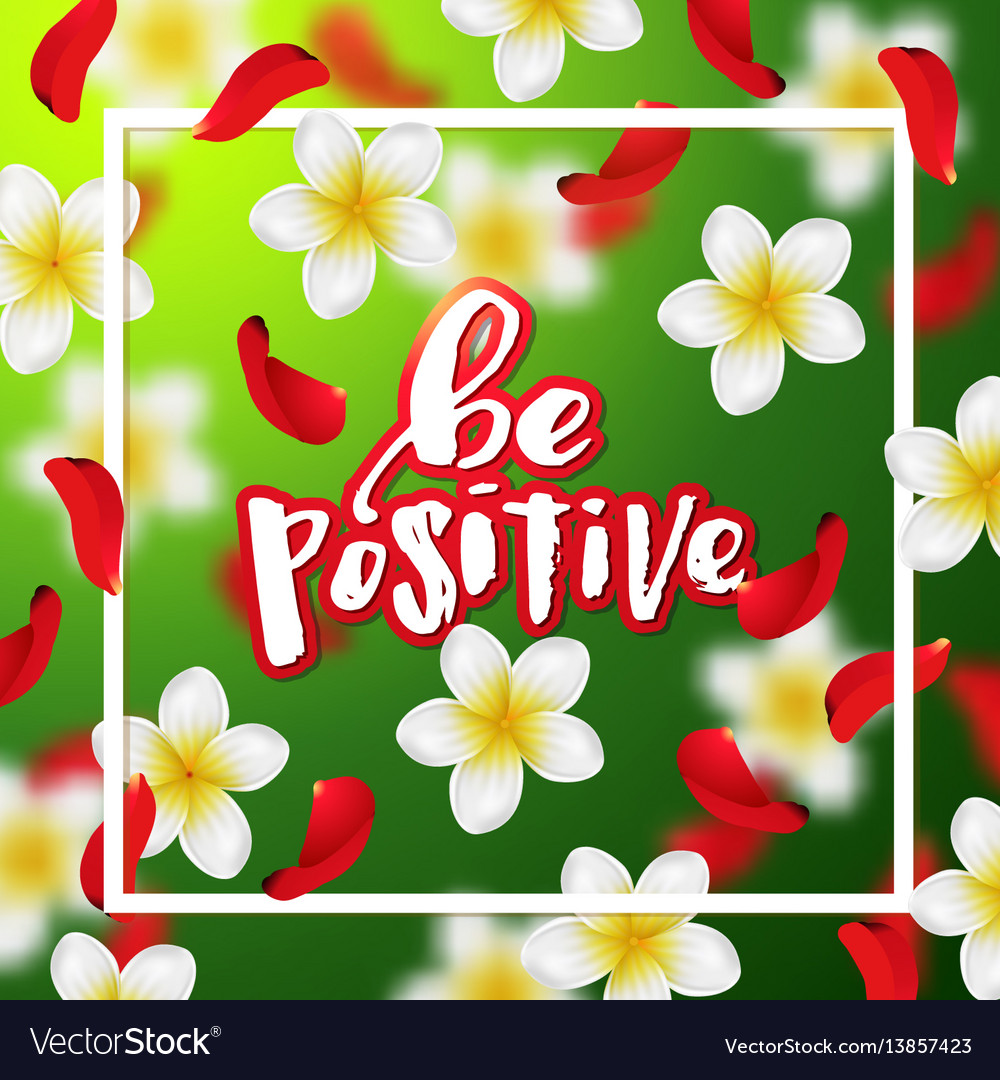 Hand drawn calligraphy be positive Royalty Free Vector Image