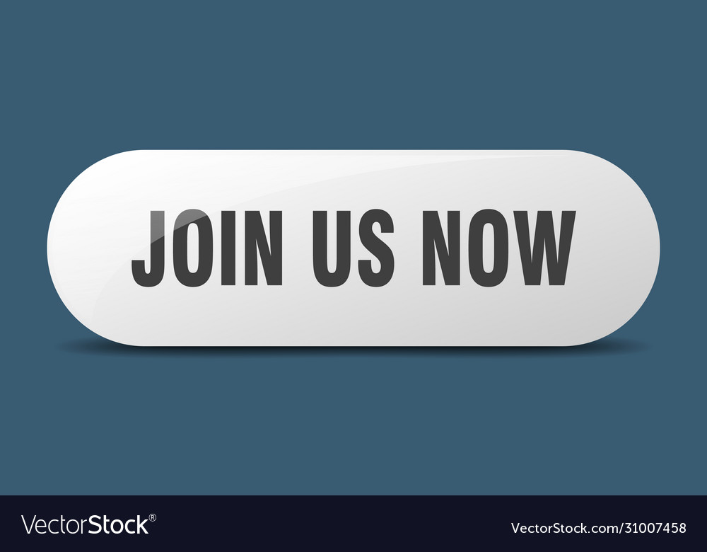Join us now button sign key push