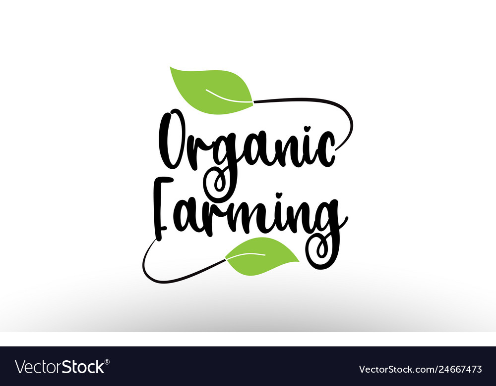 organic-farming-word-text-with-green-leaf-logo-vector-image