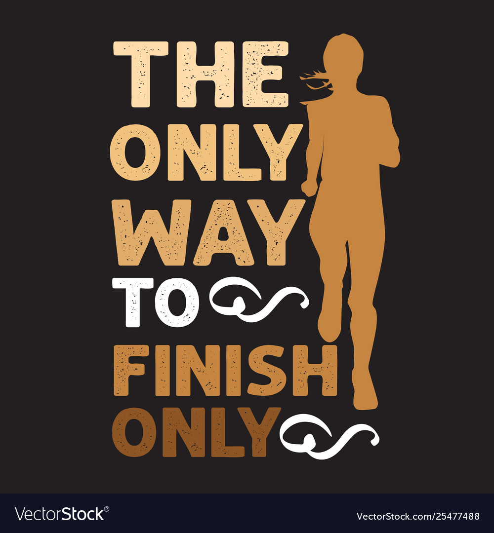 Running quote and saying good for print design vector image Running quote and saying good for print design