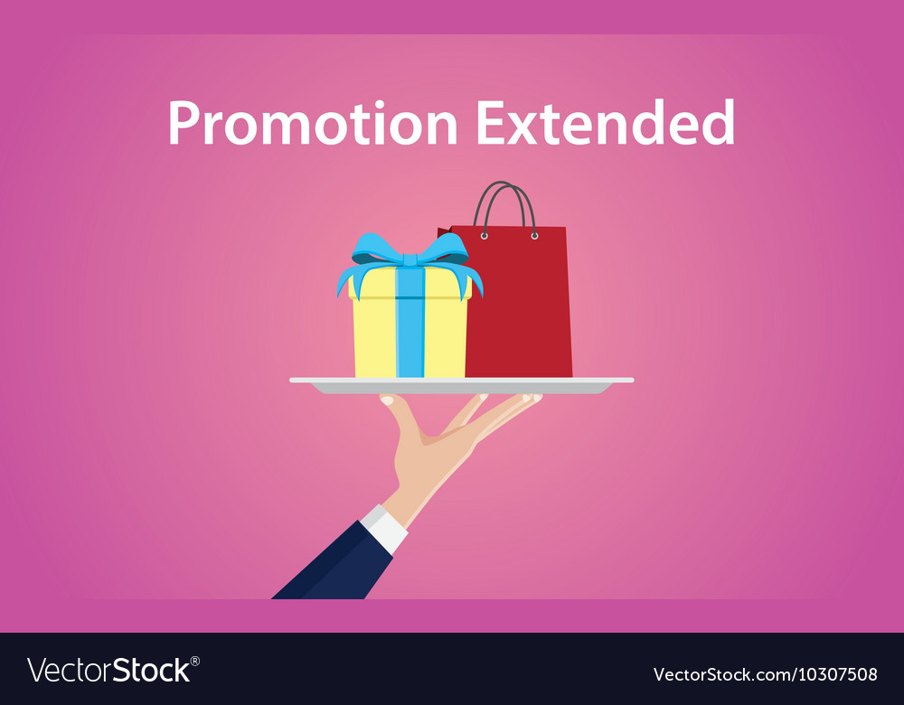 Promotion extended with hand give