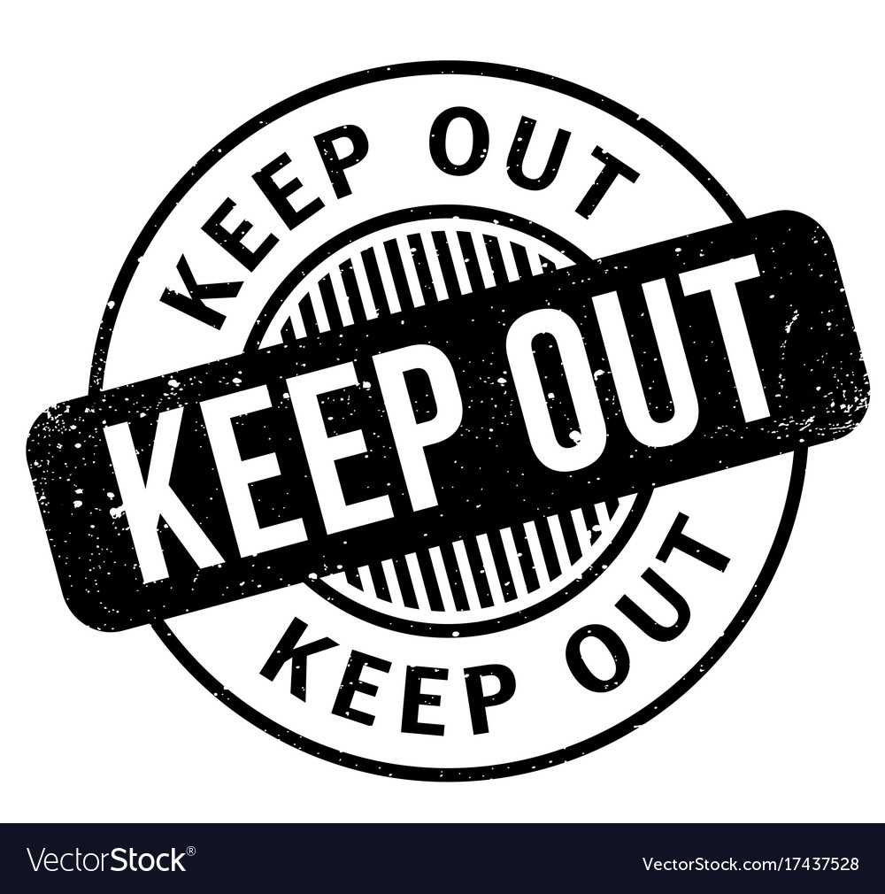 Keep out rubber stamp