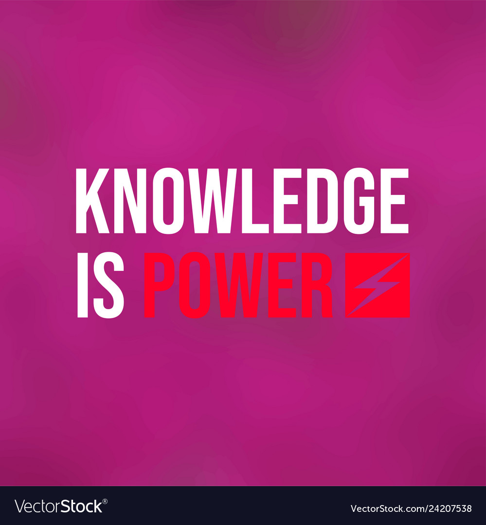 Knowledge Is Power Life Quote With Modern Vector Image