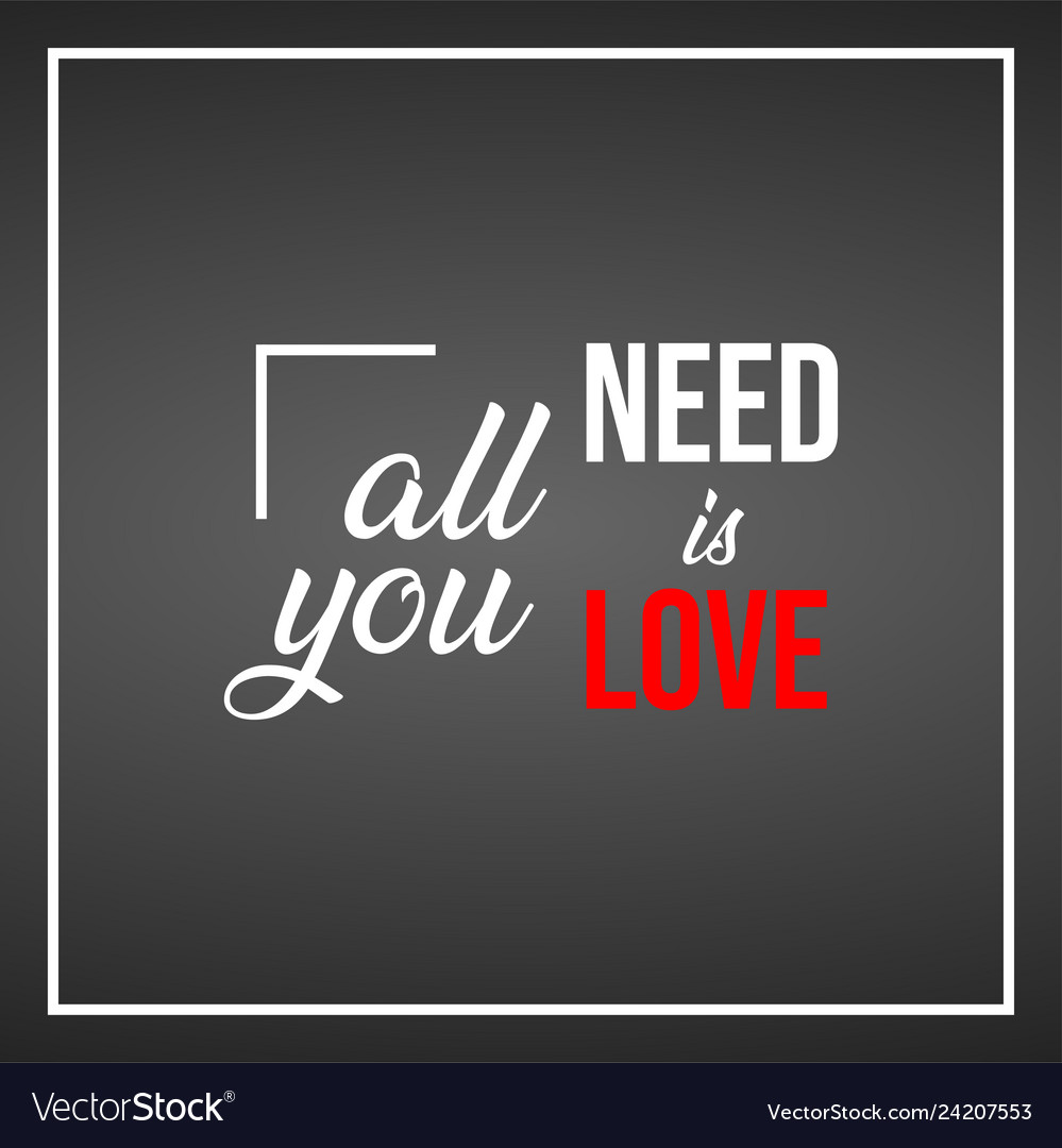 All you need is love quote with modern Royalty Free Vector