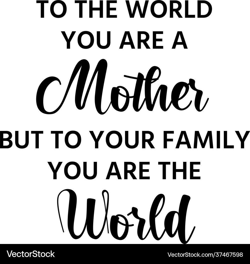 Mothers day special quote design Royalty Free Vector Image