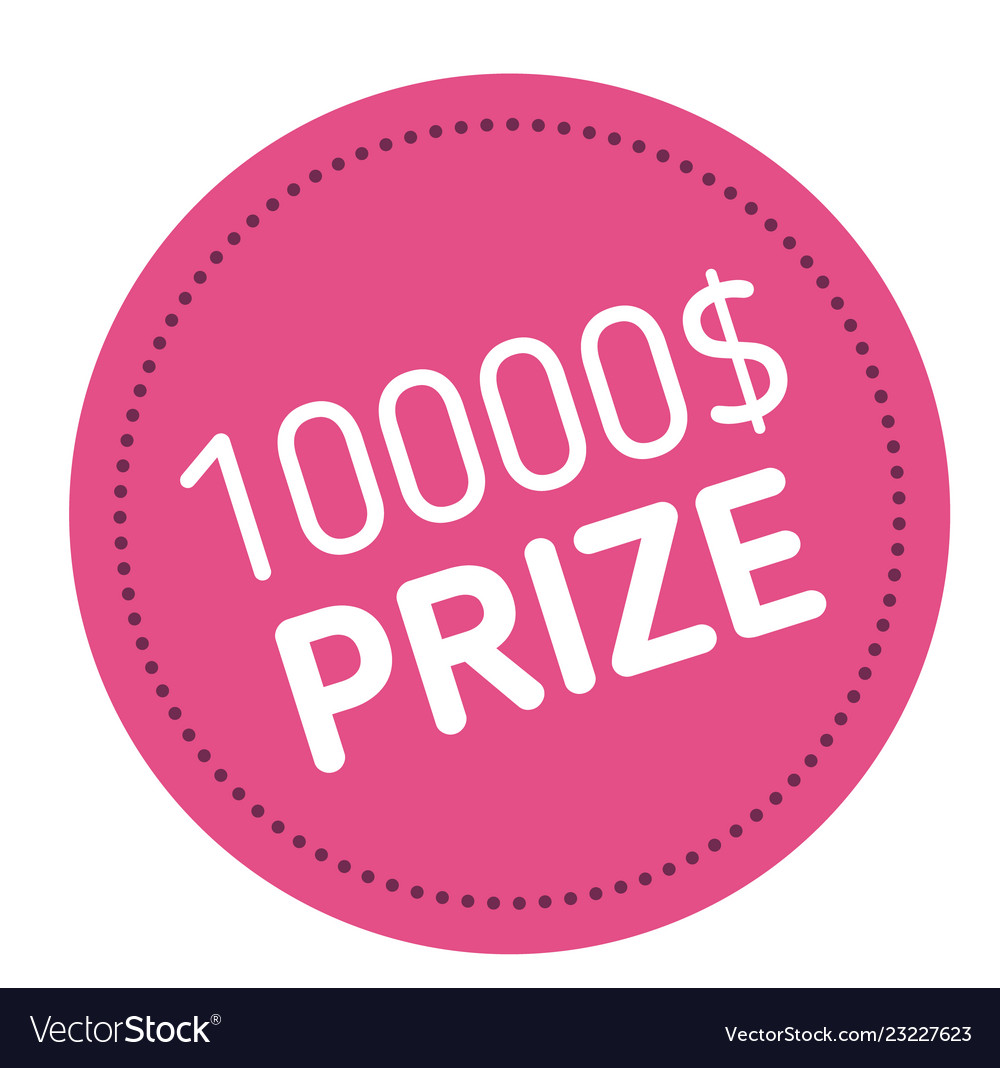 Ten thousand dollars prize advertising sticker Vector Image