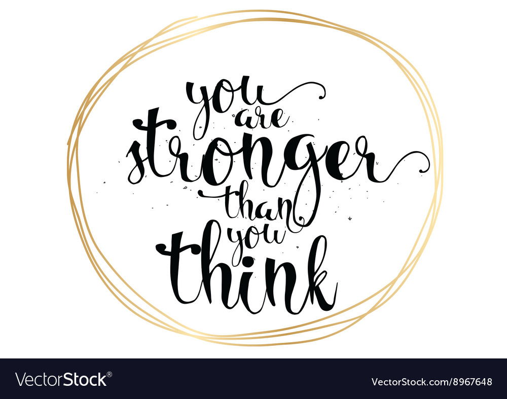 You Are Stronger Than You Think Inscription Vector Image 3669