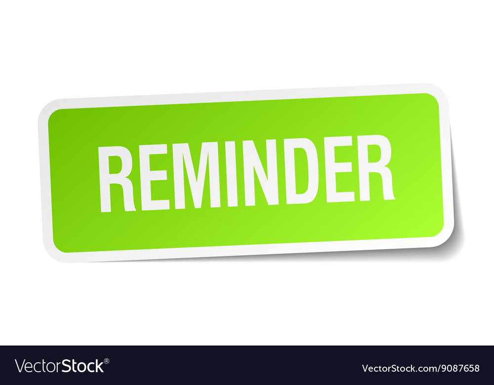 Reminder green square sticker on white background