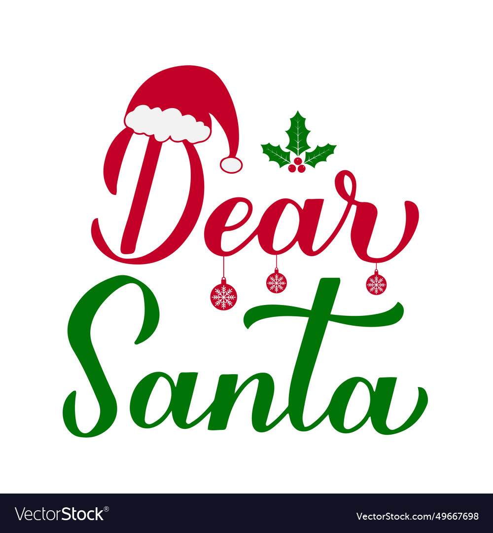 Dear santa calligraphy hand lettering isolated Vector Image