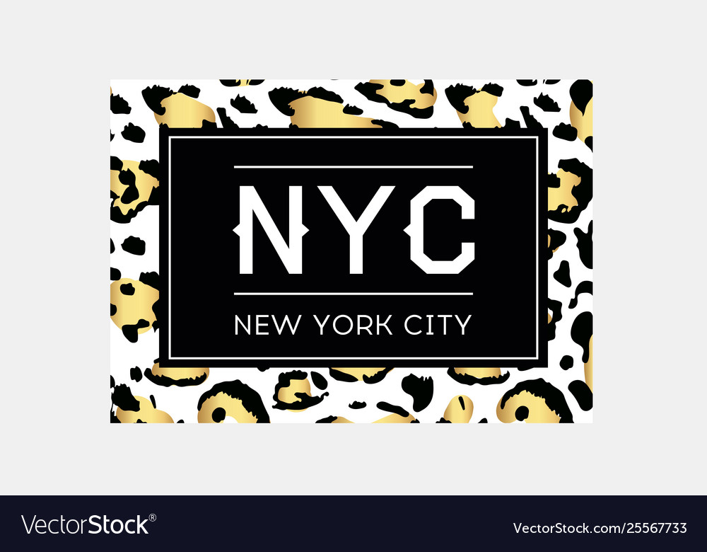 Nyc slogan typography on leopard pattern vector image Nyc slogan typography on leopard pattern