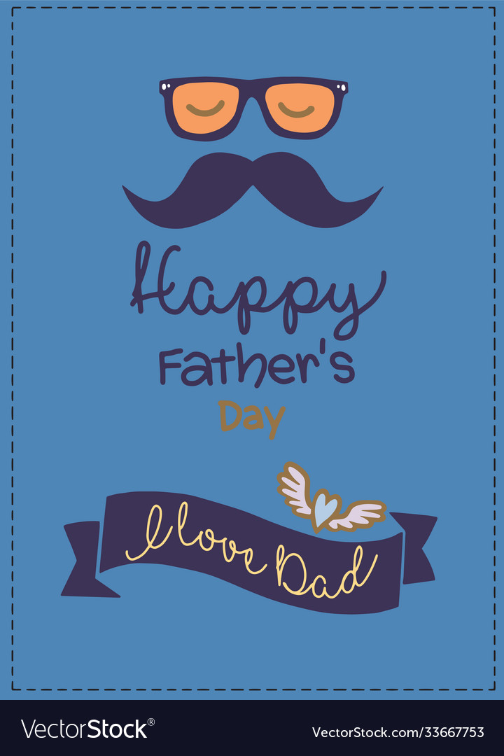 I love dad happy fathers day greeting concept for