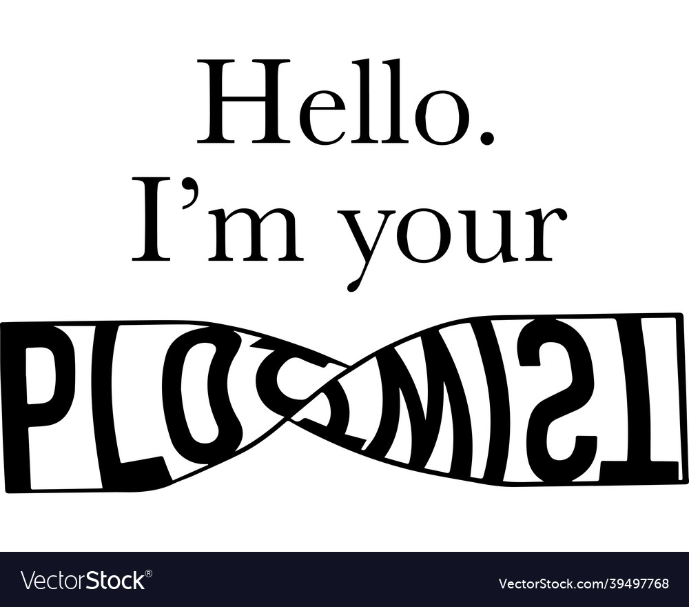 Hello im your plot twist
