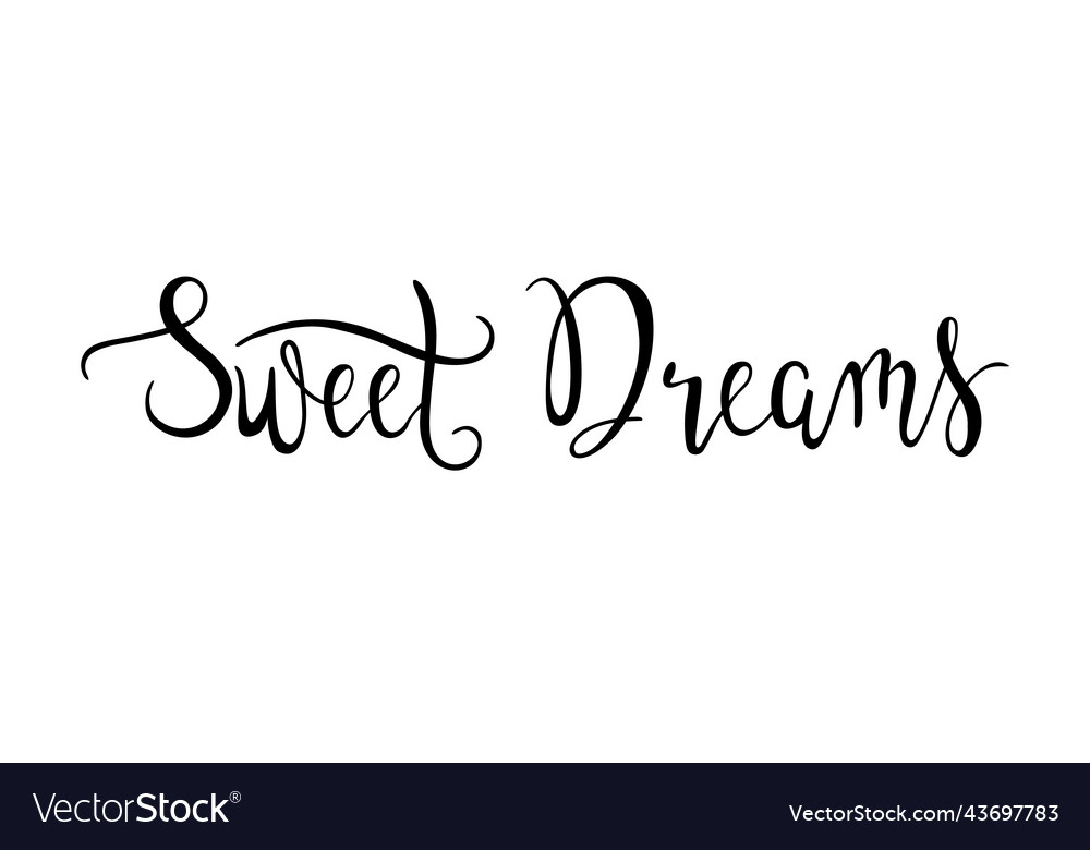 Sweet dreams phrase lettering calligraphic hand Vector Image