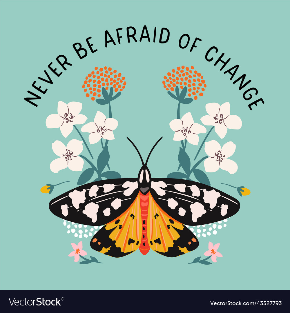 Inspirational quote with colorful flowers and moth