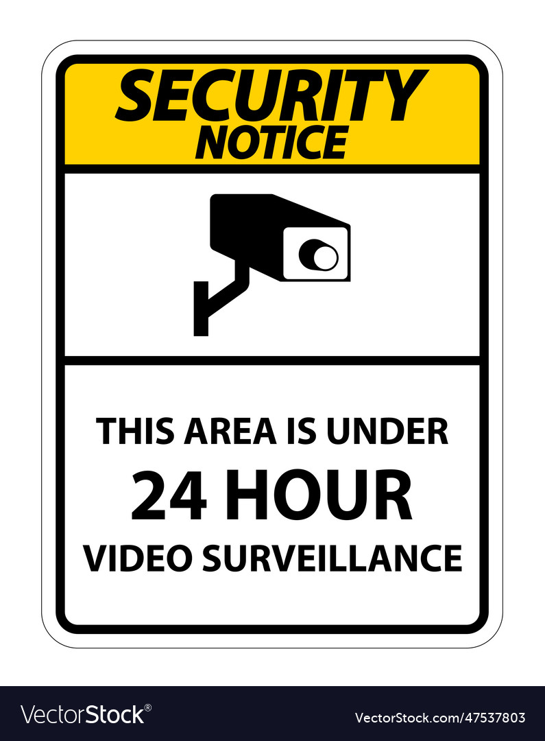 Security notice this area is under 24 hour video vector image Security notice this area is under 24 hour video