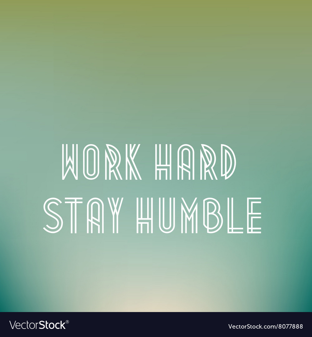 Retro poster typographic with quote work hard stay