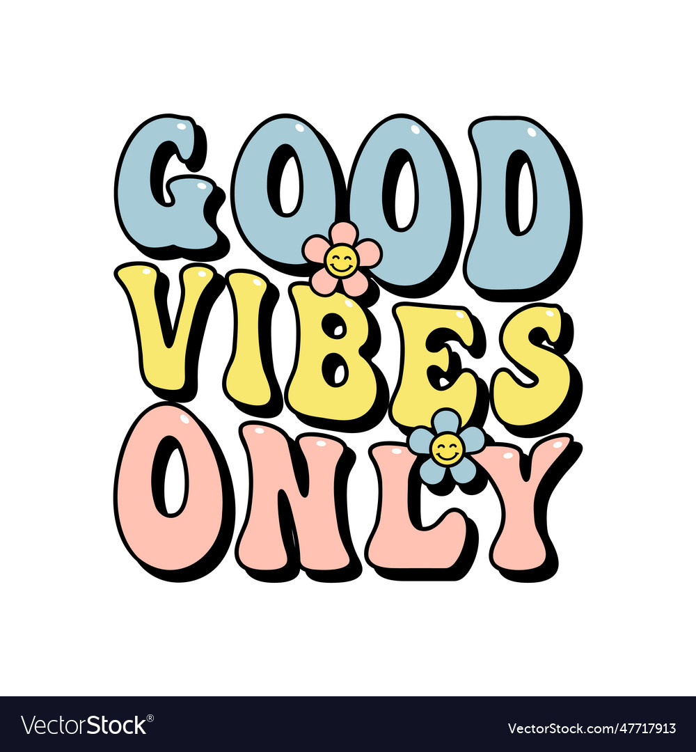 Retro Vibes: Good Vibes Only