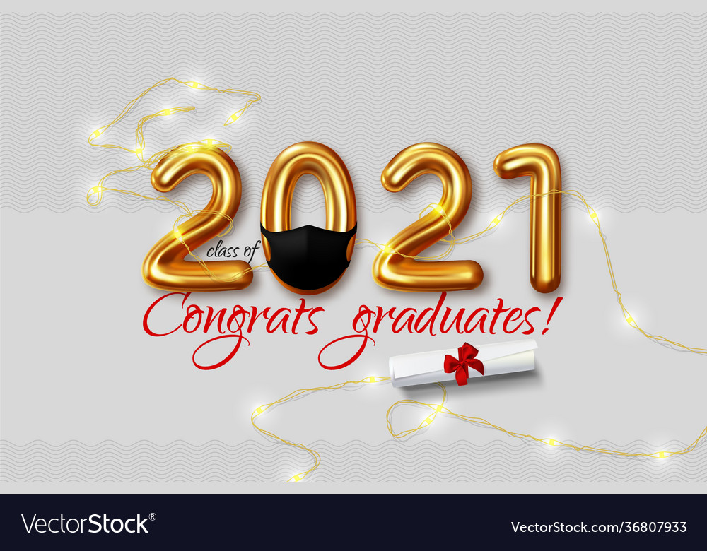 Congratulation graduates 2021 class graduations