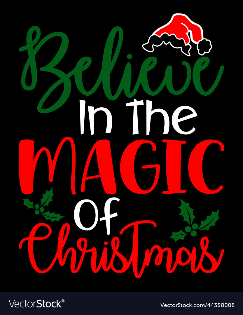 Believe in the magic of christmas Royalty Free Vector Image