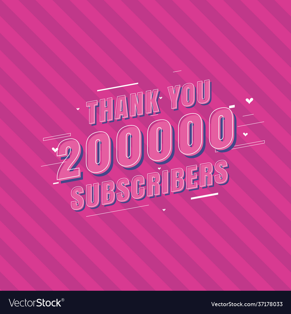 Thank you 200000 subscribers celebration greeting