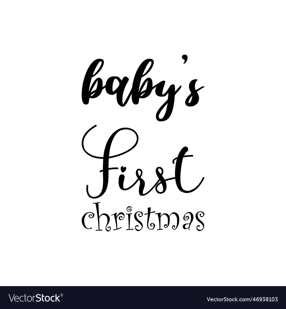 Babys first christmas black lettering quote Vector Image