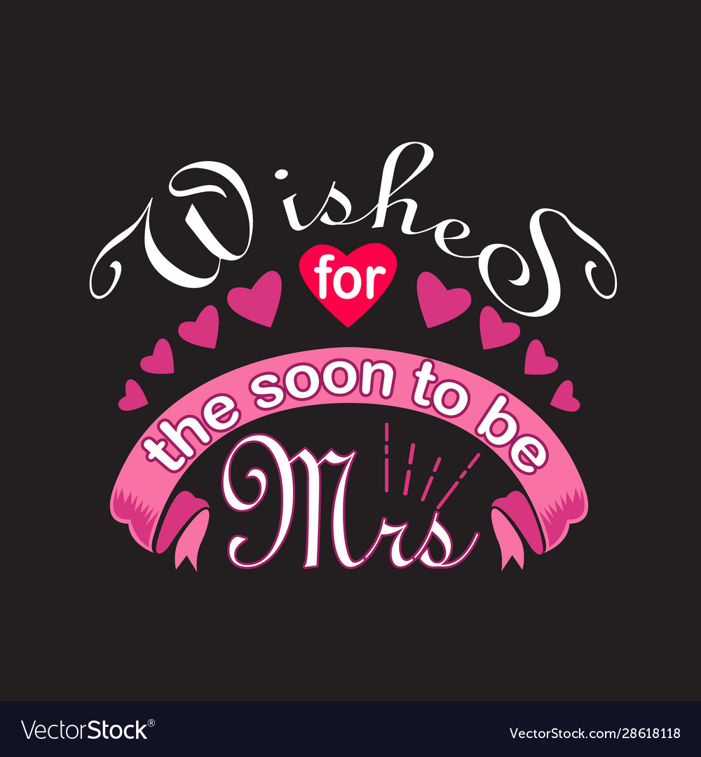 Wedding Quotes And Slogan Good For Tee Wishes For Vector Image