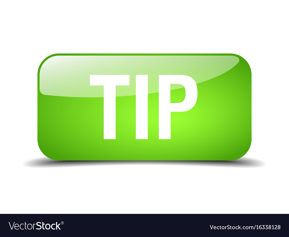 Tip green square 3d realistic isolated web button
