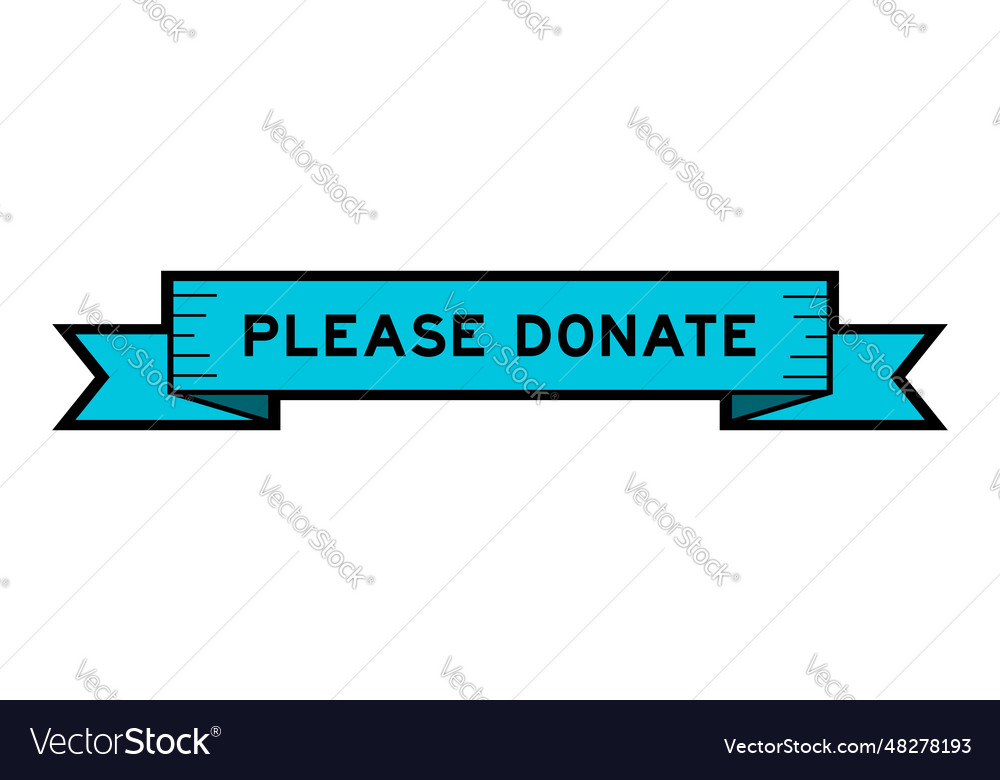 Please donate Royalty Free Vector Image - VectorStock