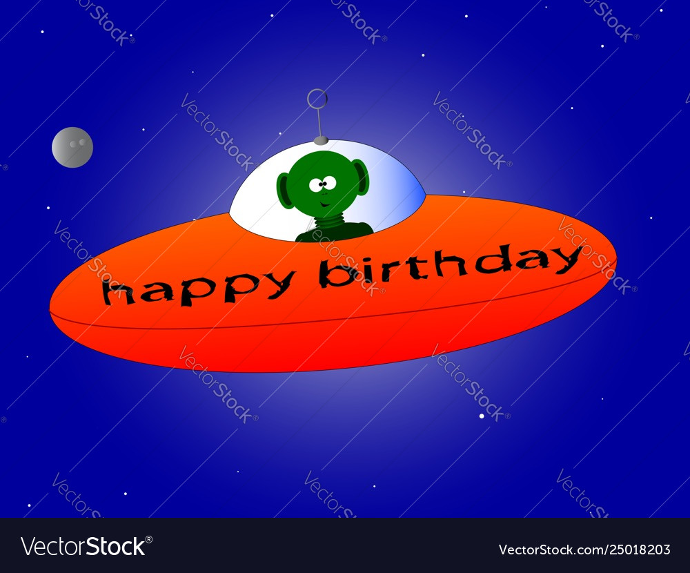 Happy birthday alien Royalty Free Vector Image