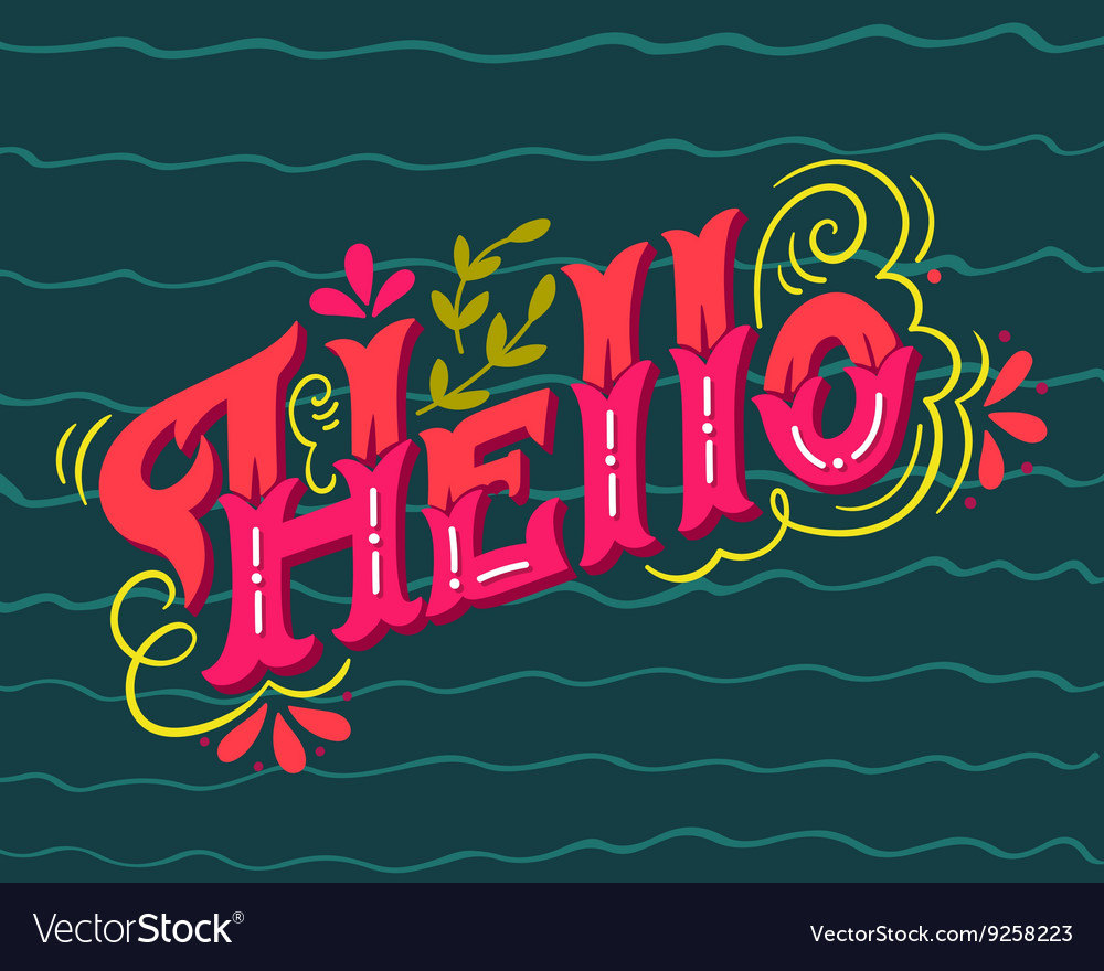 Hello hand drawn vintage lettering with floral Vector Image