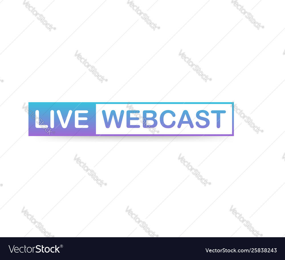 Live webcast button icon emblem label on white Vector Image