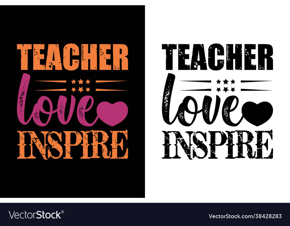 Teacher love inspire day t-shirt Royalty Free Vector Image