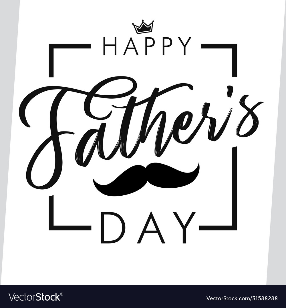 Happy fathers day elegant lettering greeting card Vector Image