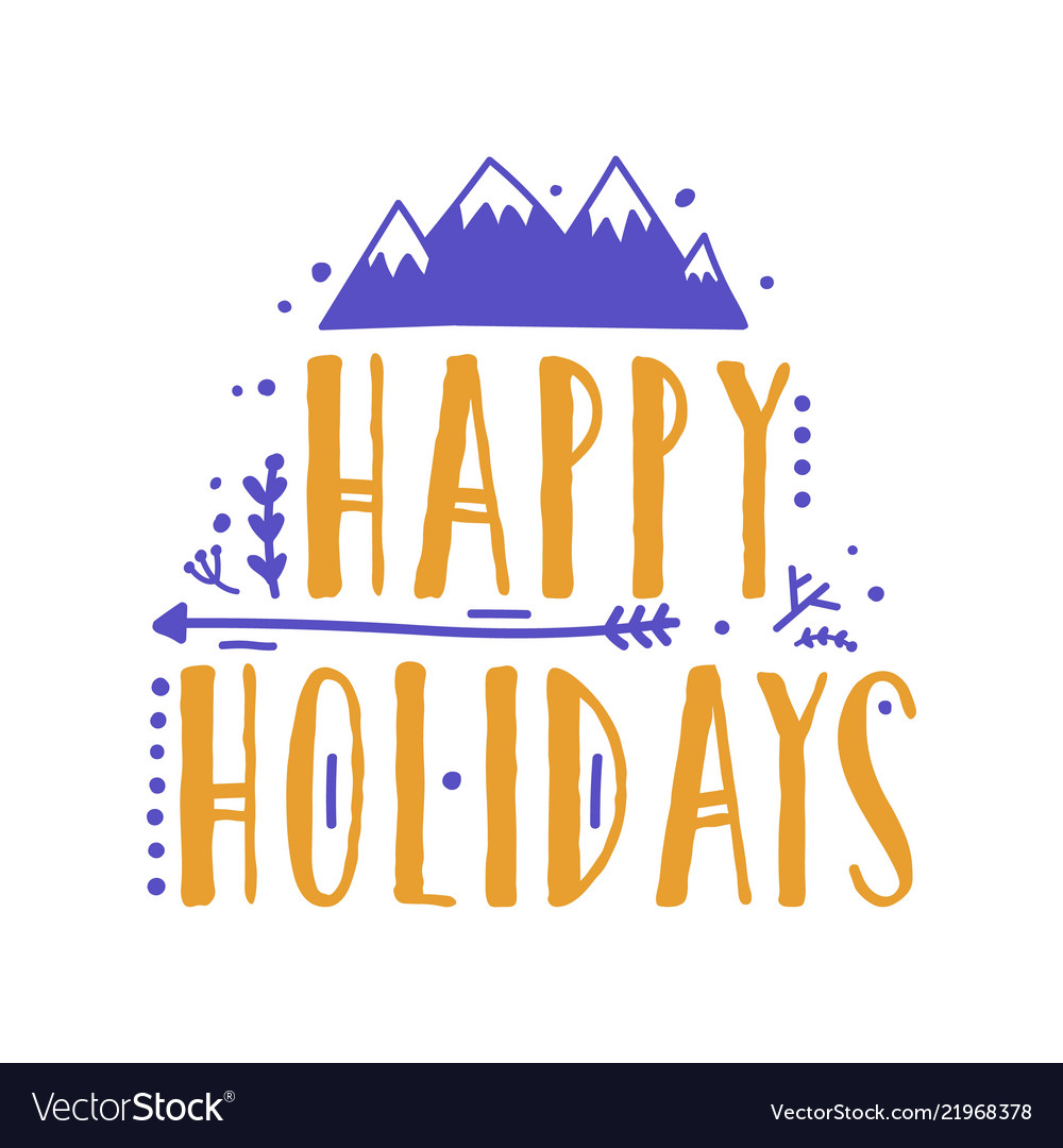 Happy holidays lettering handwritten