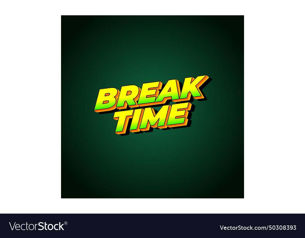 Break time text effect in 3d look with eye vector image Break time text effect in 3d look with eye