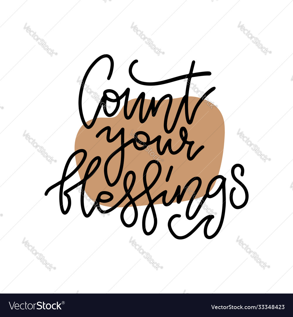 Count your blessings cozy holiday lettering vector image Count your blessings cozy holiday lettering