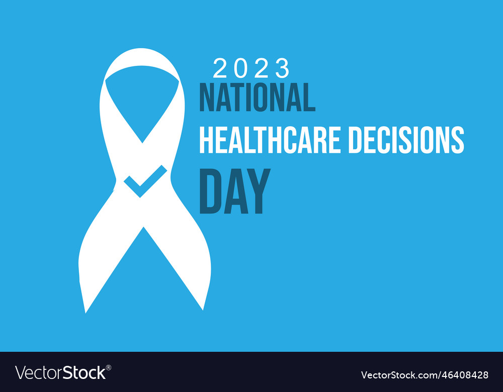 National healthcare decisions day Royalty Free Vector Image