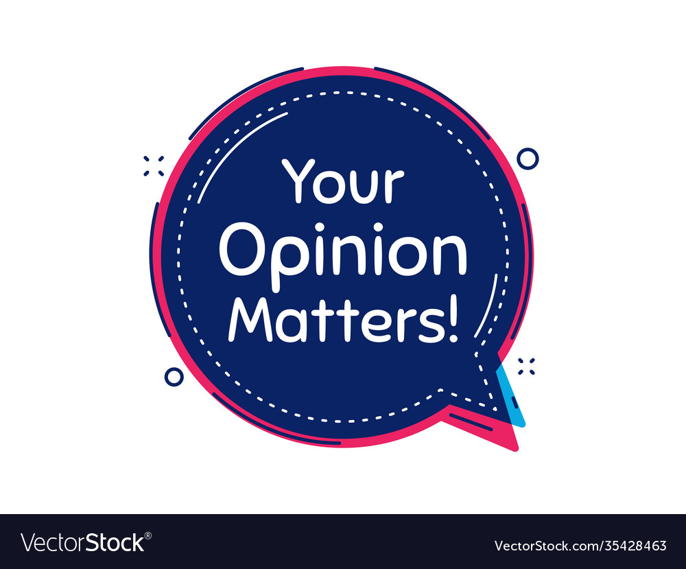 Your opinion matters symbol survey or feedback