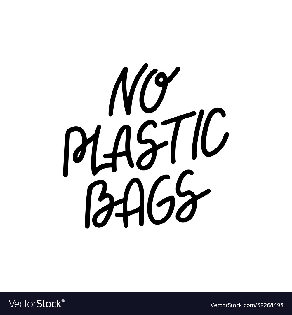 No plastic bags lettering isolated on white Vector Image