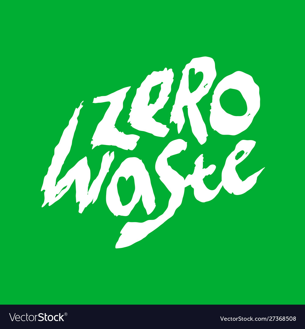 Zero waste handwritten logo no pollution concept vector image Zero waste handwritten logo no pollution concept