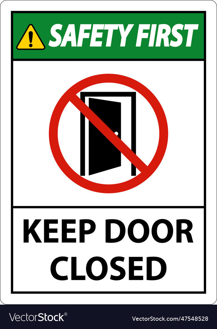 Safety first keep door closed sign on white vector image