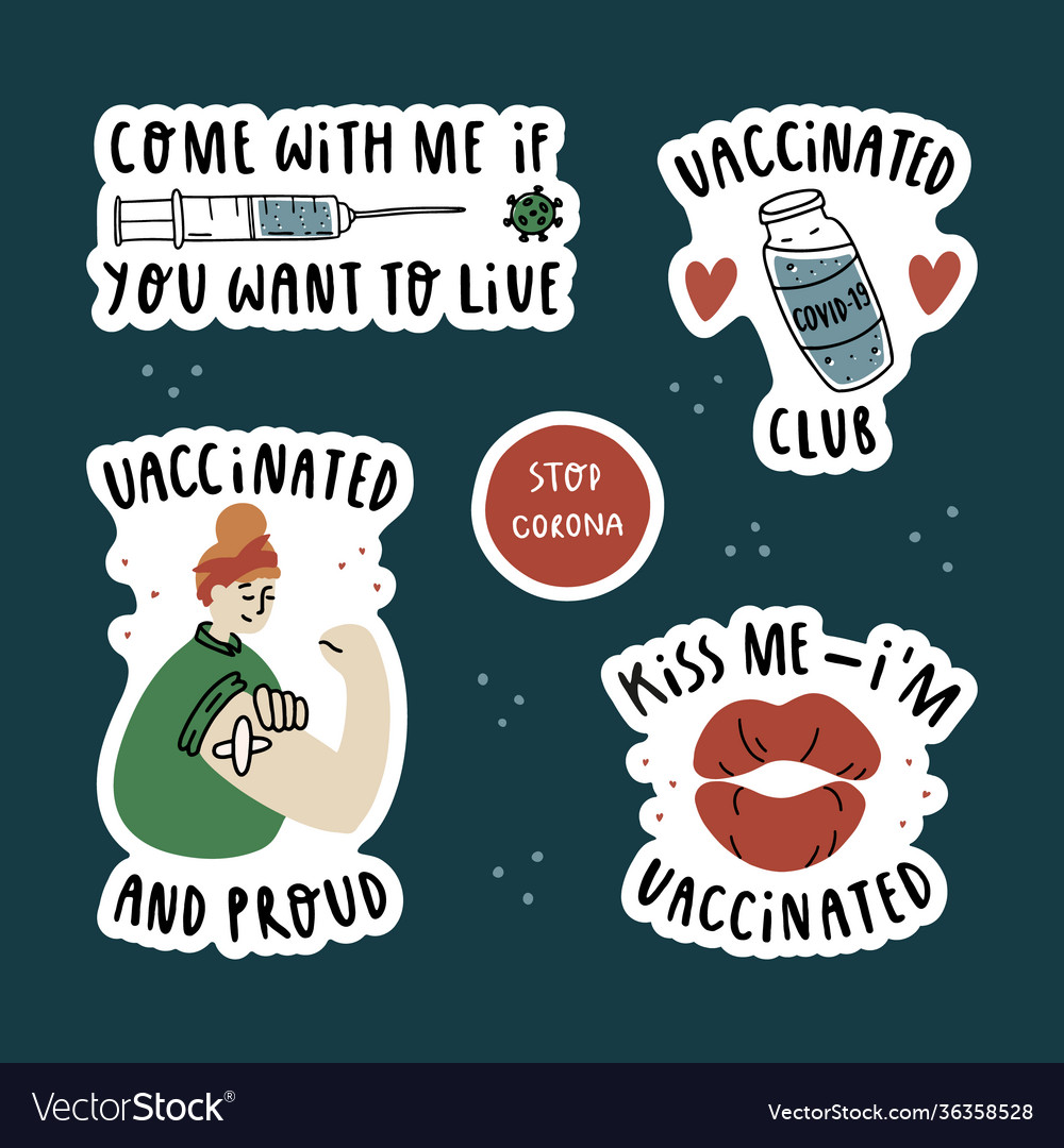 Vaccinated stickers come with me if you want