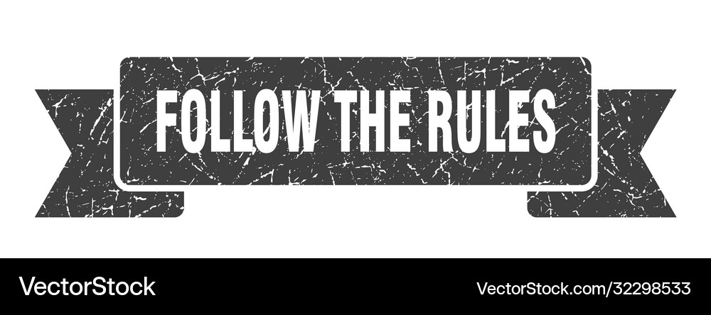 Follow rules ribbon grunge Royalty Free Vector Image