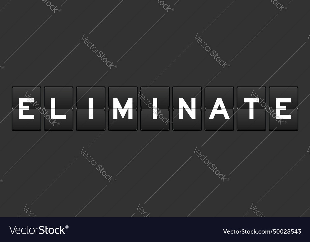 Black color analog flip board with word eliminate