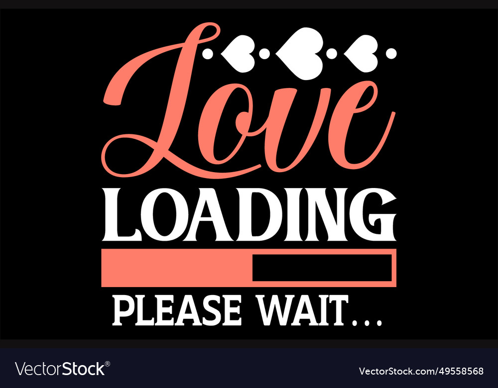 Love loading please wait