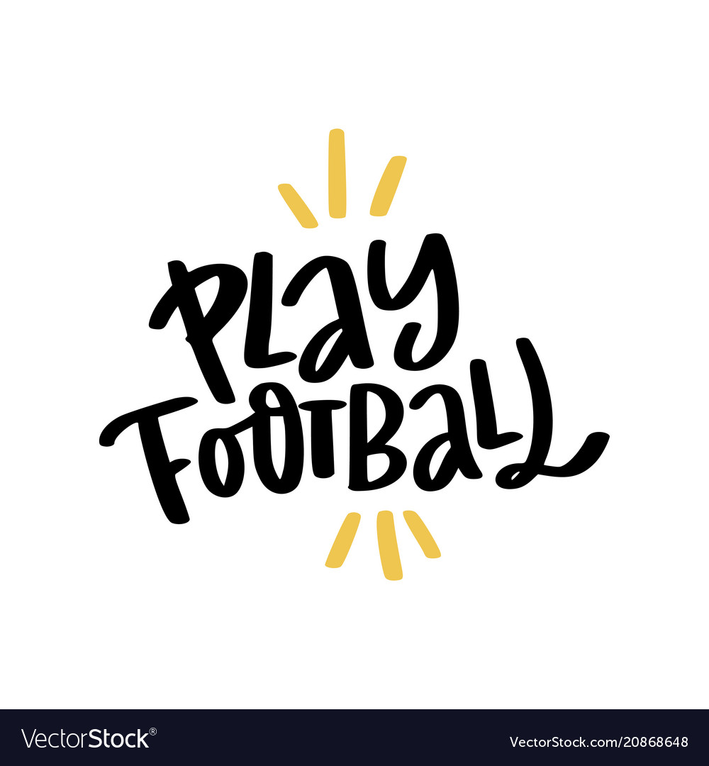Play football lettering Vector Image Play football lettering
